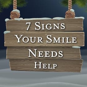 7 Signs Your Smile Needs Help